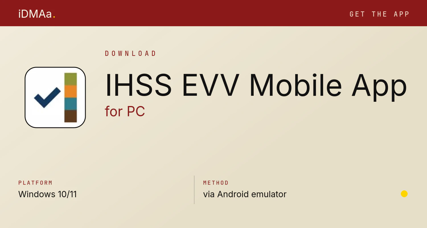 Download IHSS EVV Mobile App for PC