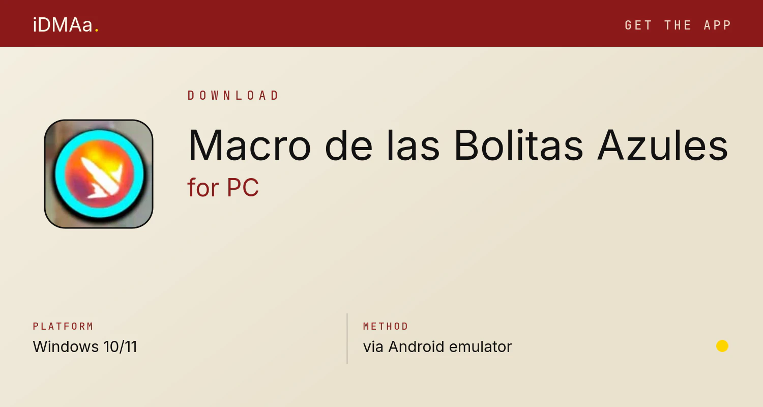 Download Macro de las Bolitas Azules for PC Download Macro de las Bolitas Azules for PC